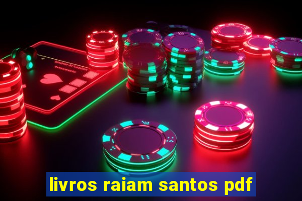 livros raiam santos pdf